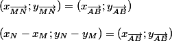 (x_{\vec{MN}};y_{\vec{MN}})=(x_{\vec{AB}};y_{\vec{AB}})\\\\(x_N-x_M;y_N-y_M) = (x_{\vec{AB}};y_{\vec{AB}})
